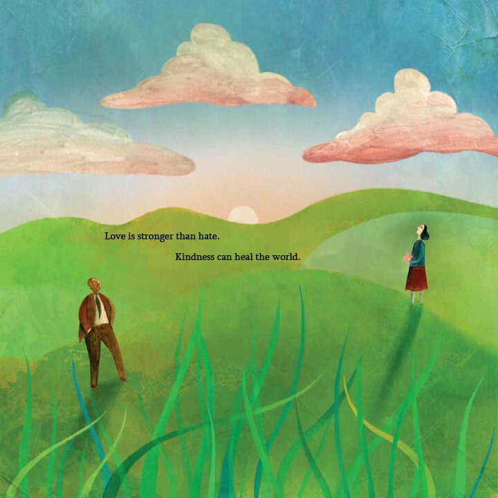 Artistic rendition of Martin and Anne walking on green hills with text "Love is stronger than hate.  Kindness can heal the world."