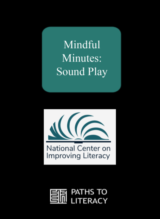 Mindful Minutes Sound Play title with the National Center on Improving Literacy logo