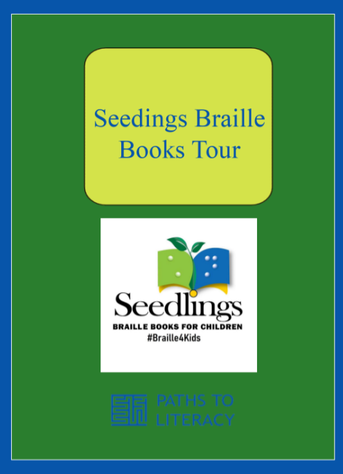 Seedlings Braille Books Tour