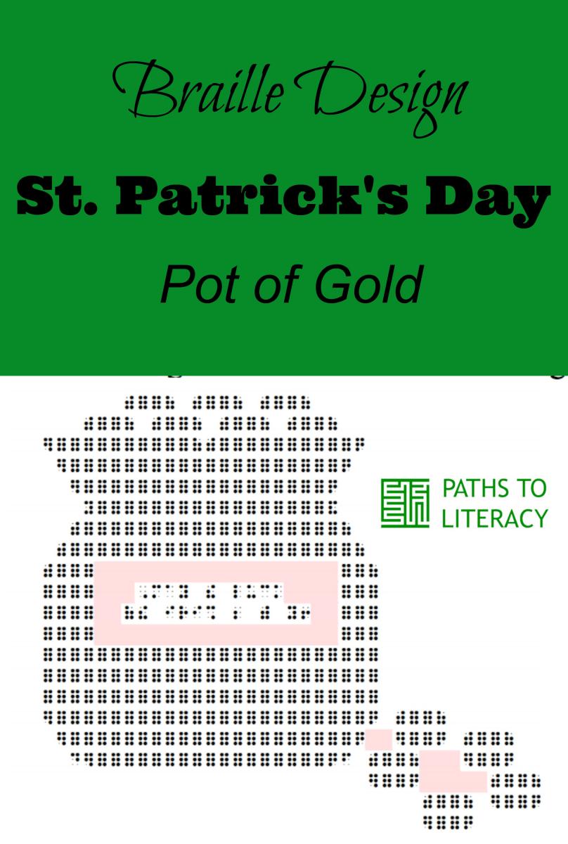 collage of pot of gold braille design for St. Patrick's Day