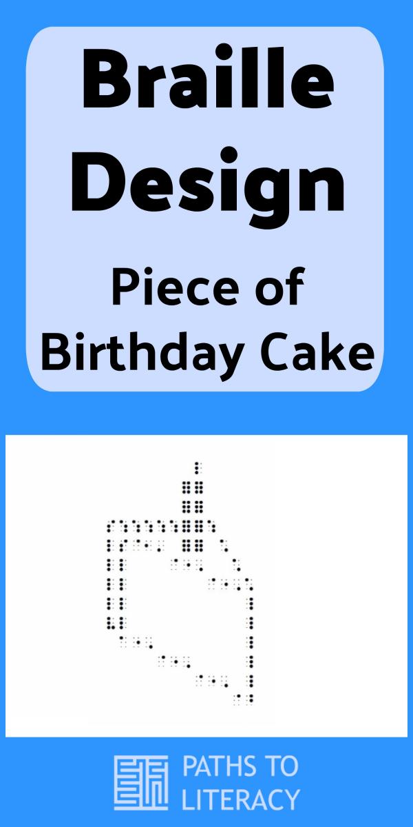 Collage of braille design of piece of birthday cake