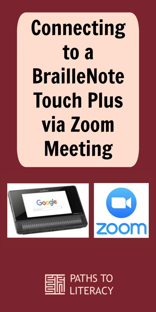 Collage of connecting a braillenote touch plus via Zoom