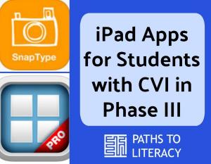 iPad apps for students with CVI in Phase III