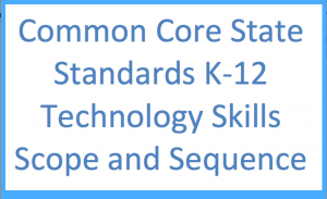 CCSS tech skills scope and sequence