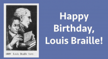 Happy Birthday, Louis Braille
