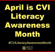 April is CVI Literacy Awareness Month