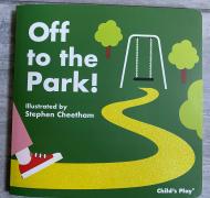 Book Cover of Off to the Park with a picture of a path with a leg walking to the playground swing
