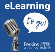 eLearning to go logo from Perkins School for the Blind