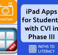 iPad apps for students with CVI in Phase III