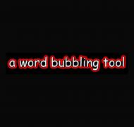 "a word bubbling tool" with red outline
