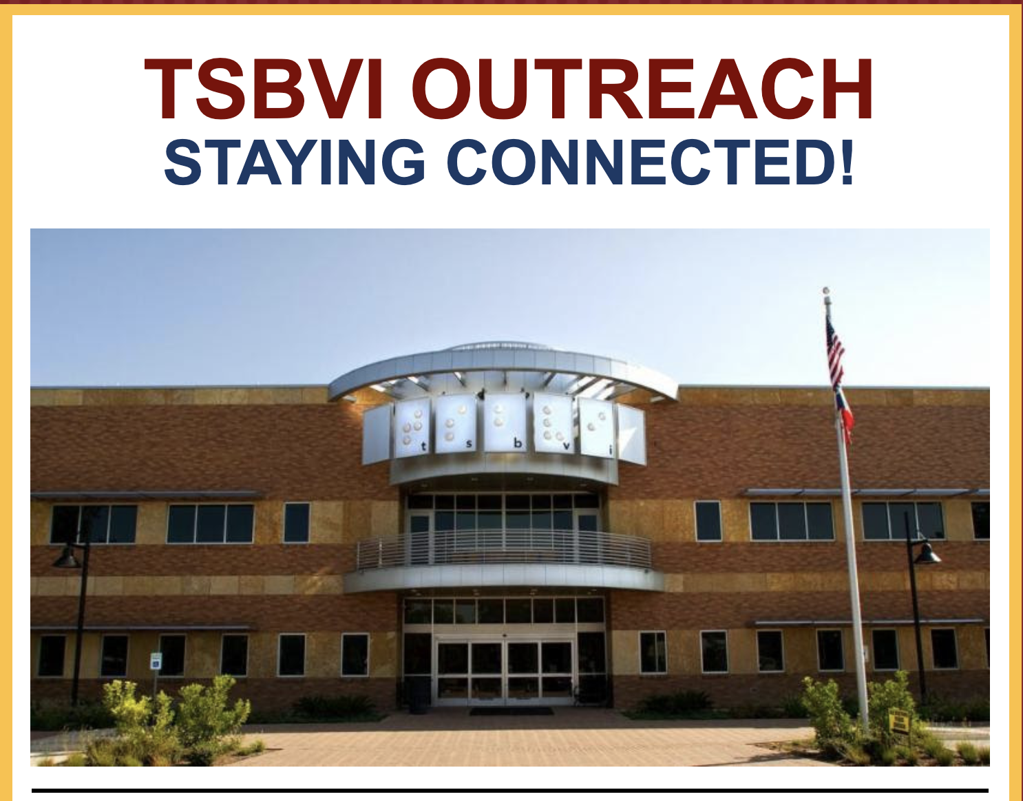Image of TSBVI main building with text "TSBVI Outreach: Staying Connected"