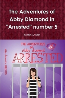 The Adventures of Abby Diamond "Arrested" Number 5