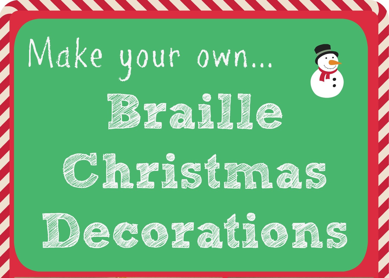 Make your own braille Christmas decorations