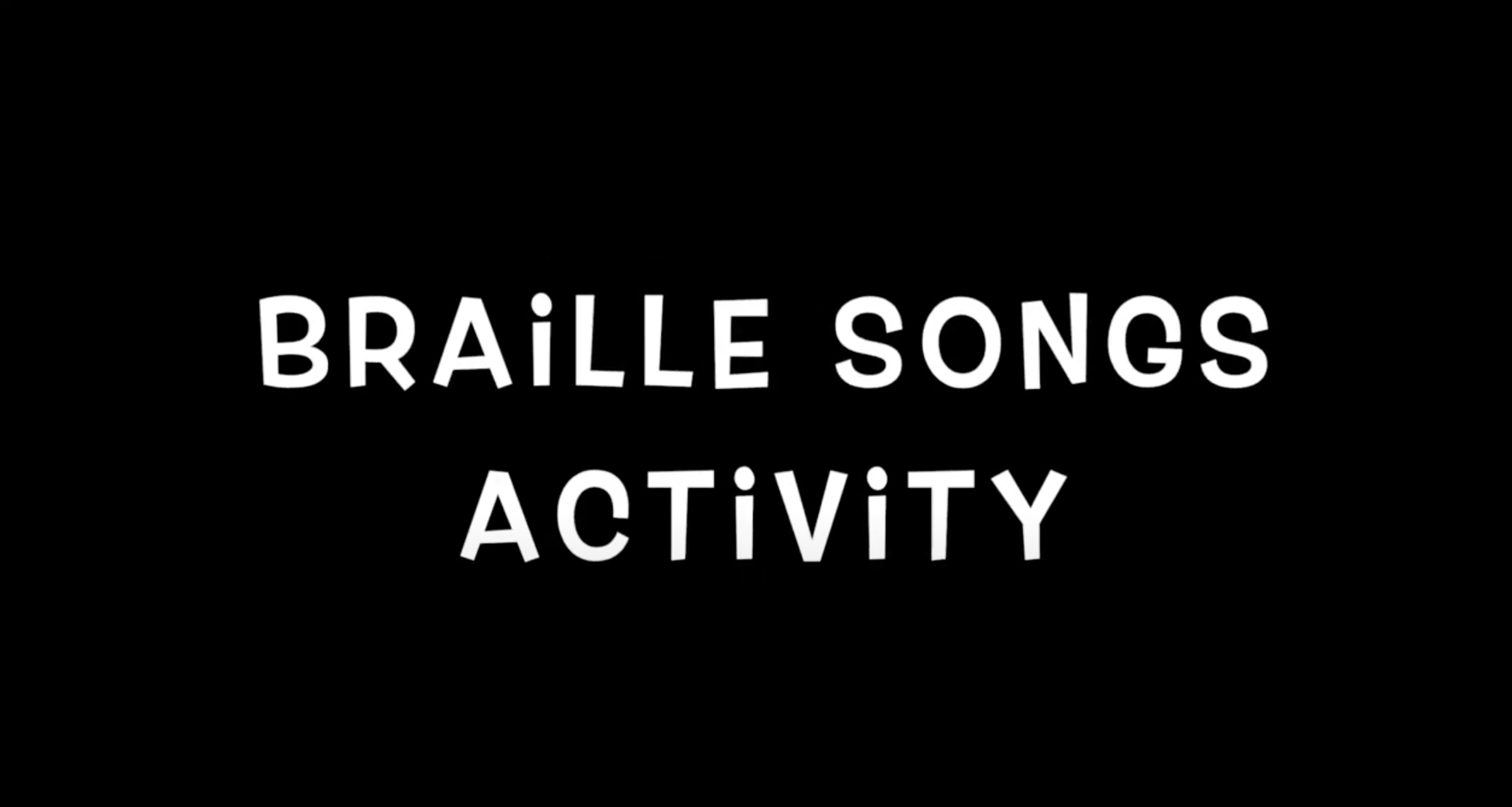 Braille Songs Activity