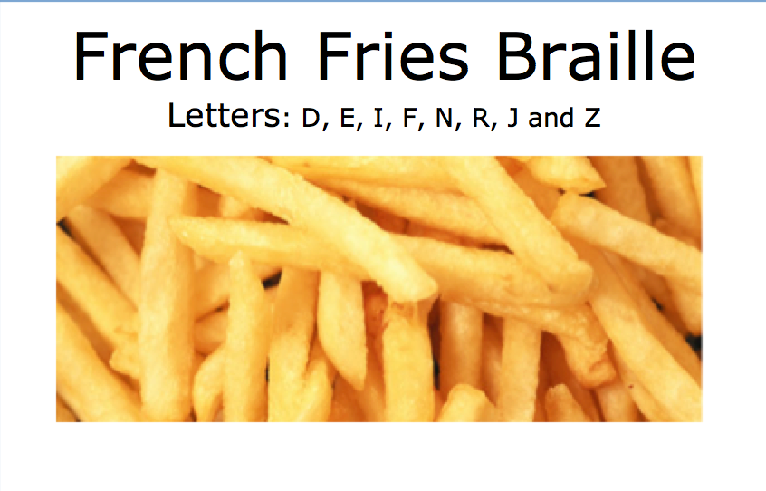 French Fries Braille