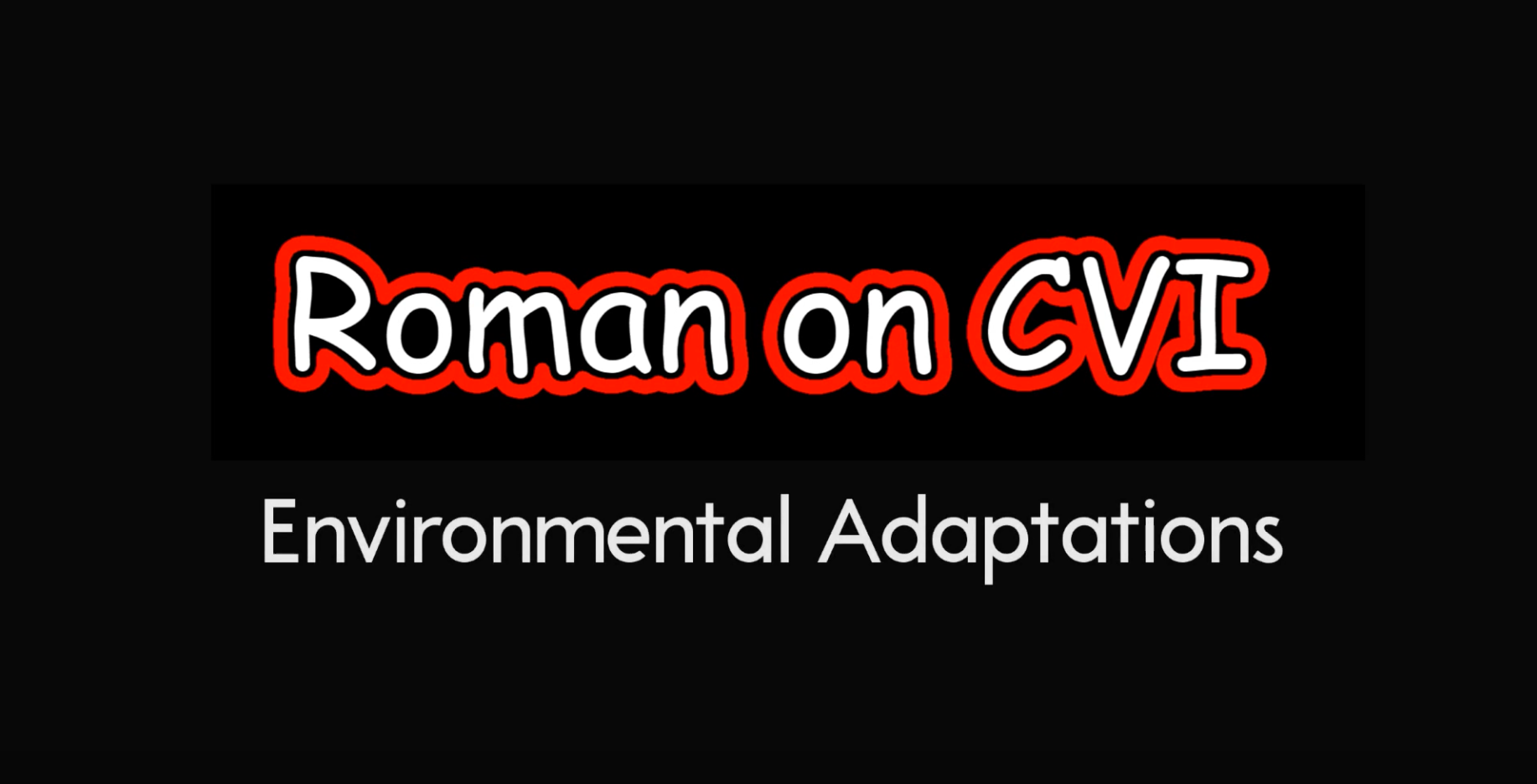 "Roman on CVI" as red bubble words with subtitle: Environmental Adaptations